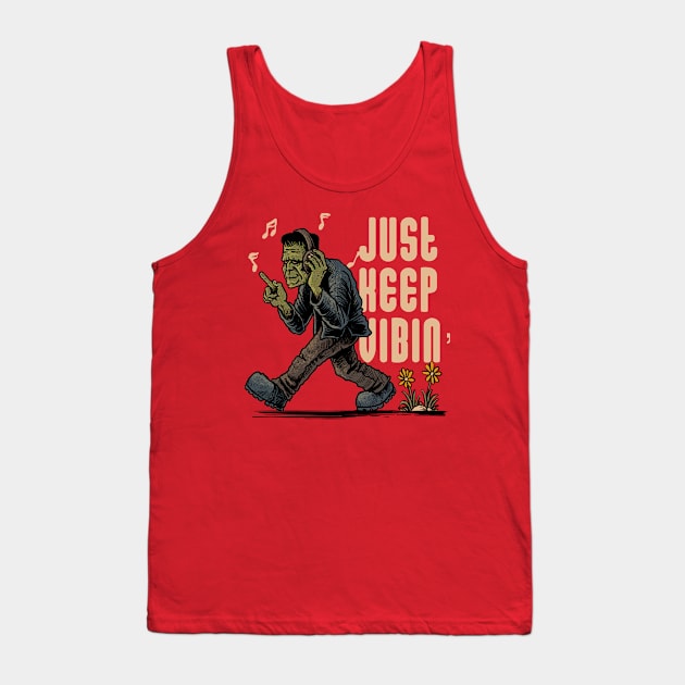 Just Keep Vibin' Tank Top by Ninepardon105 Merch